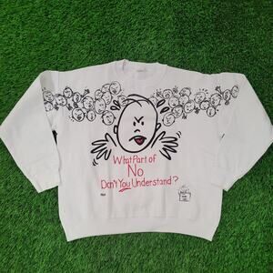 Vintage 90s Funny Sarcasm Attitude Sweatshirt Womens XL 24x23 White